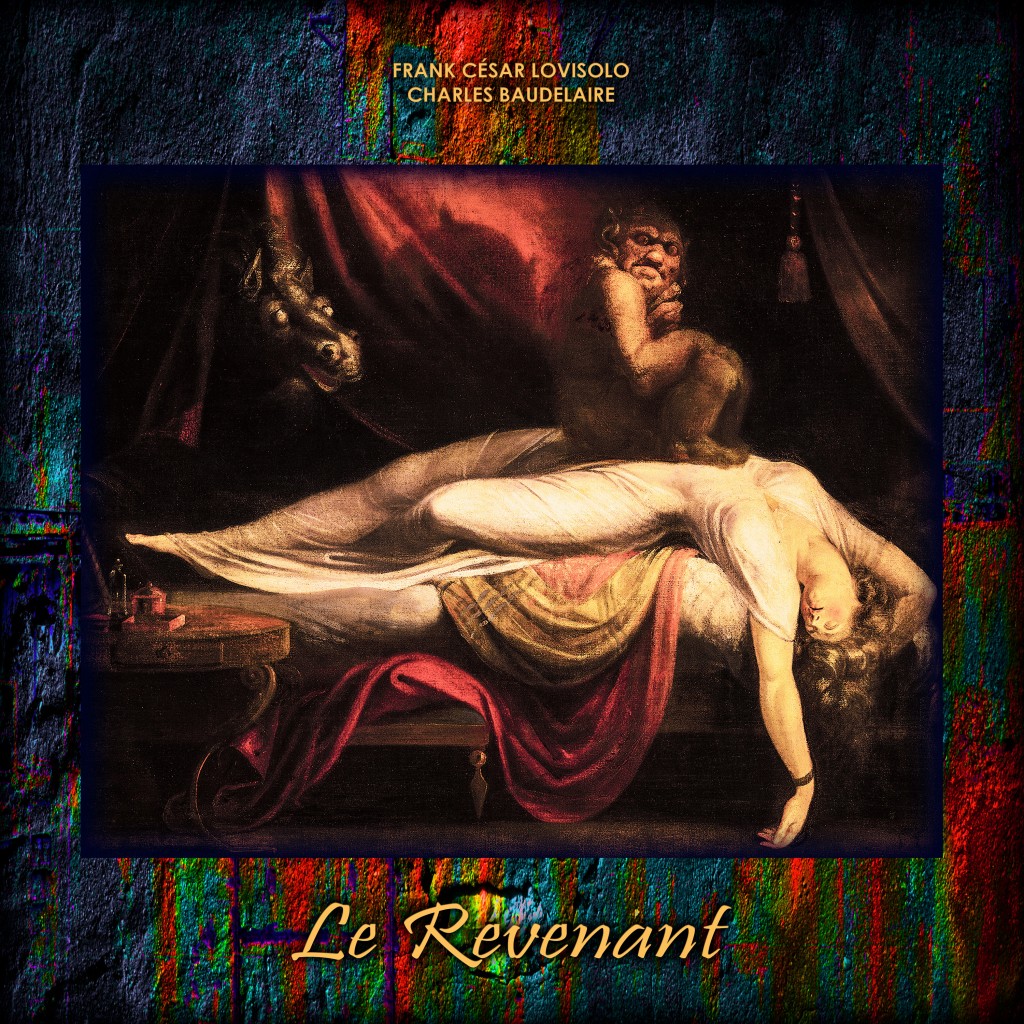 - Johann Heinrich Füssli - Frank César LOVISOLO - Dans « Le Revenant », Baudelaire fait parler un fantôme qui revient hanter une femme. Le poème crée une ambiance sombre et mystérieuse : nuit, silence, glissement du spectre. Le revenant mêle séduction et menace, ce qui donne au texte une tonalité à la fois fantastique, sensuelle et macabre.