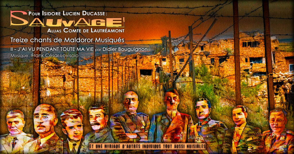Lautréamont,Isidore Ducasse,Chants de Maldoror - Sauvage pour Lautréamont - Frank César LOVISOLO - Isidore Lucien Ducasse, connu sous le pseudonyme de Lautréamont, est une figure majeure et singulière de la littérature française du XIXᵉ siècle. Auteur d’une œuvre brève mais profondément novatrice, il est principalement reconnu pour Les Chants de Maldoror, texte radical qui annonce certaines des orientations esthétiques du symbolisme et, surtout, du surréalisme. Longtemps ignorée, son œuvre n’a été pleinement reconnue qu’au XXᵉ siècle. 